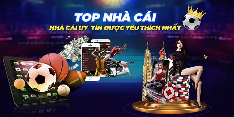 Cách nhận định một nhà cái uy tín